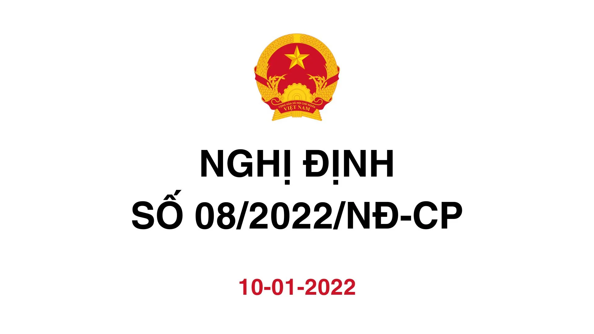 NGHỊ ĐỊNH SỐ 08/2022/NĐ-CP